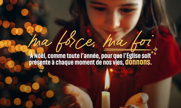 Collecte de fin d’année du denier de l’église : FAITES RAYONNER LA LUMIÈRE DE LA FOI