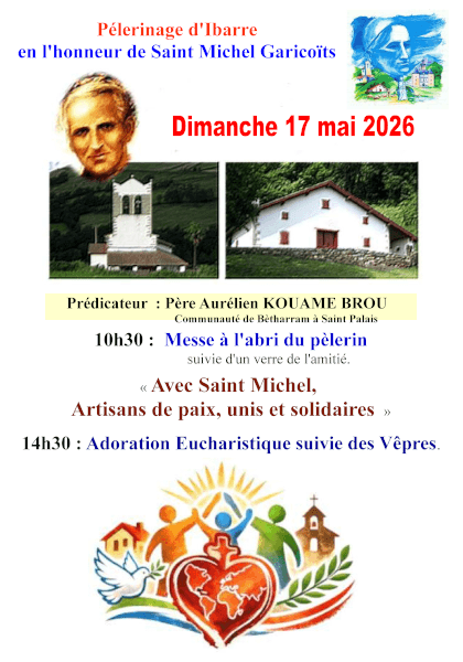 Dimanche 17 mai 2026 : Pèlerinage d'Ibarre en l'honneur de Saint Michel Garicoïts